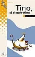 TINO, EL CLANDESTINO de TORRAS, MERI 
