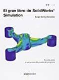 EL GRAN LIBRO DE SOLIDWORKS SIMULATION de GOMEZ GONZALEZ, SERGIO 