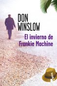 EL INVIERNO DE FRANKIE MACHINE de WINSLOW, DON 