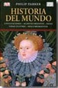 HISTORIA DEL MUNDO di PARKER, PHILIP 