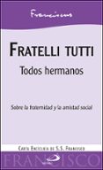 FRATELLI TUTTI de BERGOGLIO PAPA FRANCISCO, JORGE 