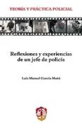 REFLEXIONES Y EXPERIENCIAS DE UN JEFE DE POLICA di GARCIA MAA, LUIS MANUEL 