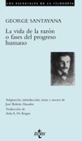 LA VIDA DE LA RAZON O FASES DEL PROGRESO HUMANO di SANTAYANA, GEORGE 