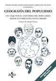 GEOGRAFA DEL POPULISMO (2 ED.) de RIVERO, ANGEL ZARZALEJOS, JAVIER 