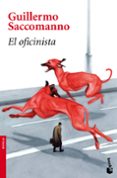 EL OFICINISTA (PREMIO BIBLIOTECA BREVE 2010) de SACCOMANO, GUILLERMO 