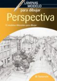 PERSPECTIVA: LAMINAS MODELO PARA DIBUJAR di VV.AA