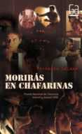 MORIRAS EN CHAFARINAS de LALANA, FERNANDO 