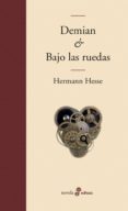 DEMIAN & BAJO LAS RUEDAS de HESSE, HERMANN 