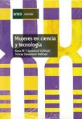 MUJERES EN CIENCIA Y TECNOLOGIA de CLARAMUNT VALLESPI, ROSA M CLARAMUNT VALLESPI, TERESA 