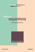 TRATANDO ESQUIZOFRENIA: ESE DESCONOCIDO MAL di GARCIA-MERITA, MARISA 
