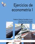 EJERCICIOS DE ECONOMETRIA I de PALACIOS GONZALEZ, FEDERICO 