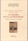 LA MUJER EN LA ANTIGEDAD de ALFARO GINER, CARMEN  GARCIA SANCHEZ, MANEL  ALAMAR LAPARRA, MONICA 