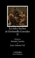 LA VIDA Y HECHOS DE ESTEBANILLO GONZALEZ (VOL. 2) di VV.AA. 