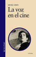 LA VOZ EN EL CINE de CHION, MICHEL 