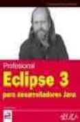 PROFESIONAL ECLIPSE 3 PARA DESARROLLADORES JAVA (ANAYA MULTIMEDIA ) di DAUM, BERTHOLD 