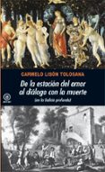 DE LA ESTACION DEL AMOR AL DIALOGO CON LA MUERTE ( EN LA GALICIA PROFUNDA) de LISON TOLOSANA, CARMELO 
