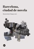 BARCELONA, CIUDAD DE NOVELA di SOTELO VAZQUEZ, MARISA 
