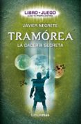 TRAMOREA. LA CACERIA SECRETA (LIBRO-JUEGO. ELIGE TU PROPIO DESTIN O) de NEGRETE, JAVIER 