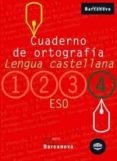 CUADERNO DE ORTOGRAFIA (4 ESO LLENGUA CASTELLANA) di VV.AA. 