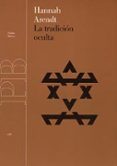 LA TRADICION OCULTA de ARENDT, HANNAH 