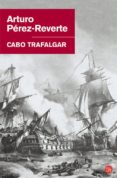 CABO TRAFALGAR de PEREZ-REVERTE, ARTURO 
