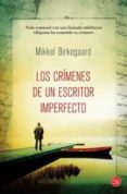 LOS CRIMENES DE UN ESCRITOR IMPERFECTO de BIRKEGAARD, MIKKEL 