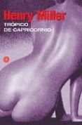 TROPICO DE CAPRICORNIO de MILLER, HENRY 