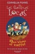 QUE VIENE EL ZORRO! (LAS GALLINAS LOCAS III) di FUNKE, CORNELIA 