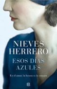 ESOS DIAS AZULES de HERRERO, NIEVES 