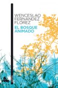 EL BOSQUE ANIMADO de FERNANDEZ FLOREZ, WENCESLAO 