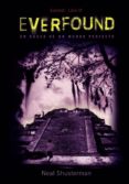 EVERLOST 3 :EVERFOUND de SHUSTERMAN, NEAL 
