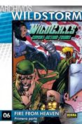 ARCHIVOS WILDSTORM WILDC.A.T.S N 6: FIR FROM HEAVES (PRIMERA PAR TE) de ELLIS, WARREN  MOORE, ALAN 