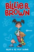 BILLIE B. BROWN, 5. BILLIE B. ES MUY BUENA de RIPPIN, SALLY 