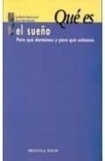 QUE ES EL SUEO: PARA QUE DORMIMOS Y PARA QUE SOAMOS de BUELA-CASAL, GUALBERTO  MIRO MORALES, ELENA 