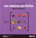 LAS MATRICES SON FACILES: MANUAL AUTODIDACTICO di VV.AA