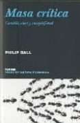 MASA CRITICA: CAMBIO, CASO Y COMPLEJIDAD de BALL, PHILIP 