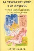 LA VUELTA DEL VIEJO A SU JUVENTUD Y OTROS CUENTOS EROTICOS DE LA ANTIGUA ARABIA di SADOUN, ABDUL H. 
