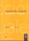 EXPRESION GRAFICA Y CARTOGRAFICA: PARA TITULOS DE GRADO EN COORDE NADAS ECTS di HERNANDEZ BLANCO, JULIO 