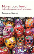 NO ES PARA TANTO di VEREDAS, RECAREDO 