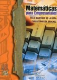 MATEMATICAS PARA EMPRESARIALES de MARTINEZ DE LA ROSA, FELIX 