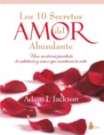 DIEZ SECRETOS DEL AMOR ABUNDANTE de JACKSON, ADAM J. 