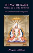 POEMAS DE KABIR: MISTICA DE LA INDIA MEDIEVAL de GALLUD JARDIEL, ENRIQUE 