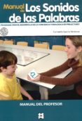 MANUAL DE LOS SONIDOS DE LAS PALABRAS (LIBRO DEL PROFESOR) PROGRA MA PARA EL DEARROLLO DE LA CONCIENCIA FONOLOGICA EN PRELECTORES di GARCIA HERMOSO, CONSUELO 