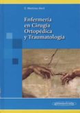 ENFERMERIA EN CIRUGIA ORTOPEDICA Y TRAUMATOLOGIA de MARTINEZ ABRIL, CARMINA 