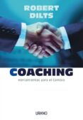 COACHING. HERRAMIENTAS PARA EL CAMBIO de DILTS, ROBERT 