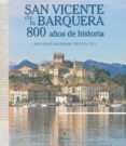 SAN VICENTE DE LA BARQUERA. 800 AOS DE HISTORIA di ARIZAGA BOLUMBURU, BEATRIZ 