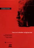 LAS SOCIEDADES ORIGINARIAS (HISTORIA GENERAL DE AMERICA LATINA (V OL. I) di VV.AA. 