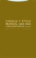 CIENCIA Y ETICA MUNDIAL de KUNG, HANS  KUSCHEL, KARL-JOSEF 