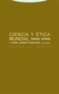 CIENCIA Y ETICA MUNDIAL di KUNG, HANS  KUSCHEL, KARL-JOSEF 