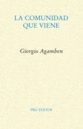 LA COMUNIDAD QUE VIENE de AGAMBEN, GIORGIO 
